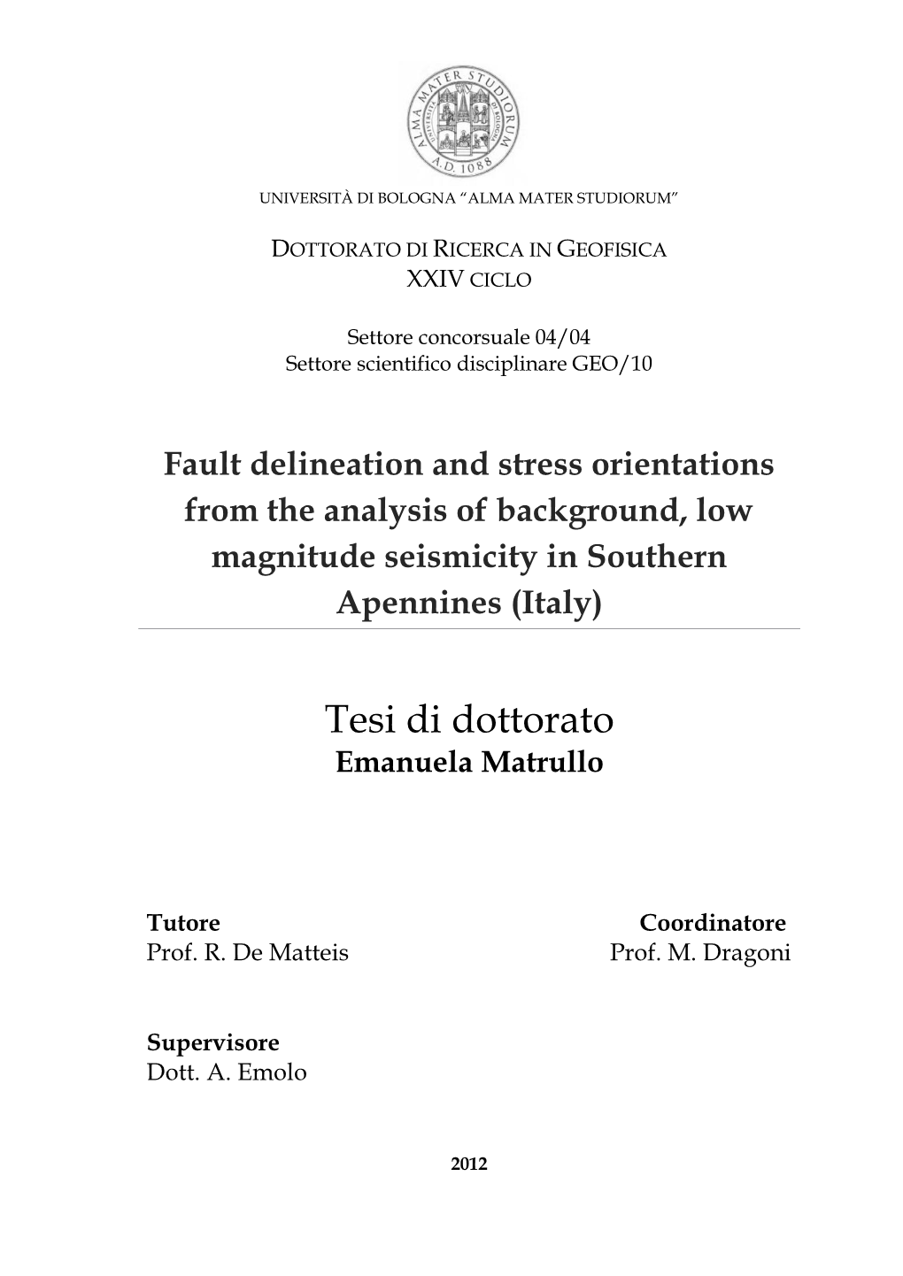 Fault Delineation and Stress Orientations from the Analysis of Background, Low Magnitude Seismicity in Southern Apennines (Italy)
