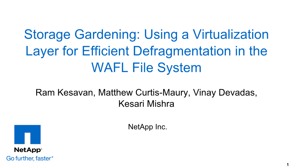 Storage Gardening: Using a Virtualization Layer for Efficient Defragmentation in the WAFL File System