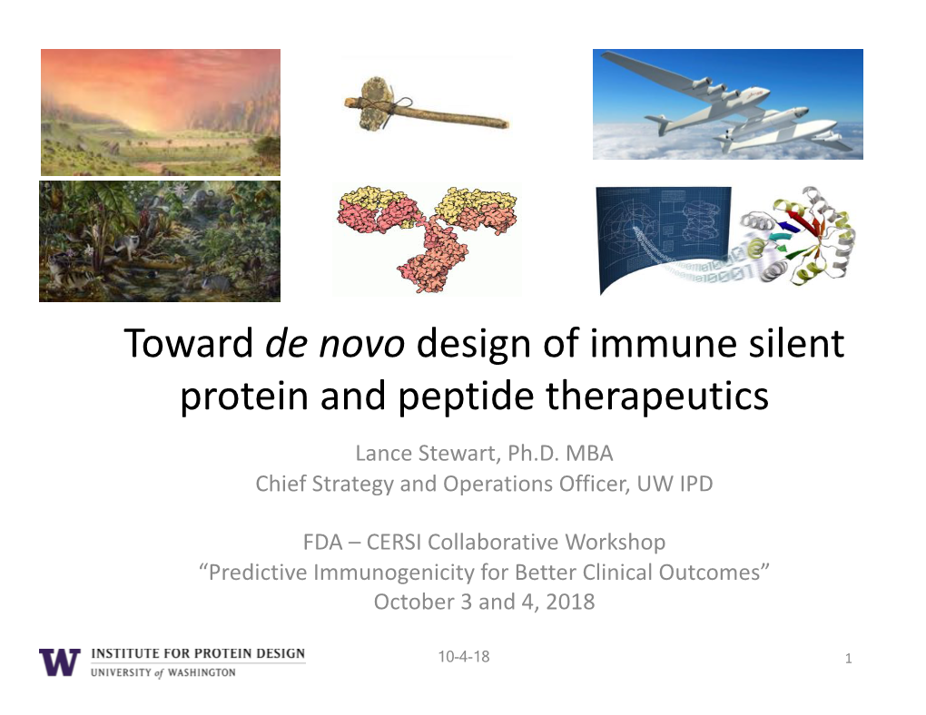 Toward De Novo Design of Immune Silent Protein and Peptide Therapeutics Lance Stewart, Ph.D