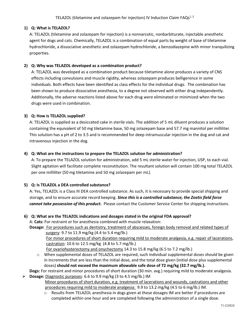 TELAZOL (Tiletamine and Zolazepam for Injection) IV Induction Claim Faqs1, 2