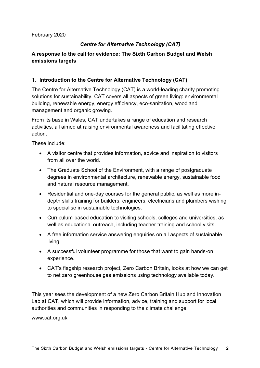 February 2020 Centre for Alternative Technology (CAT) a Response to the Call for Evidence: the Sixth Carbon Budget and Welsh Emissions Targets