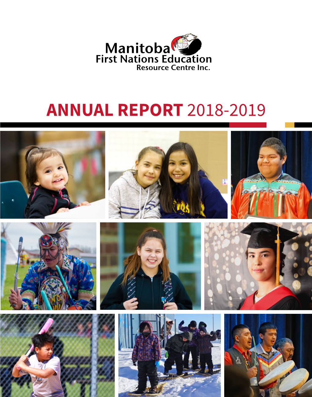 ANNUAL REPORT 2018-2019 Manitoba First Nations Education Resource Centre Inc