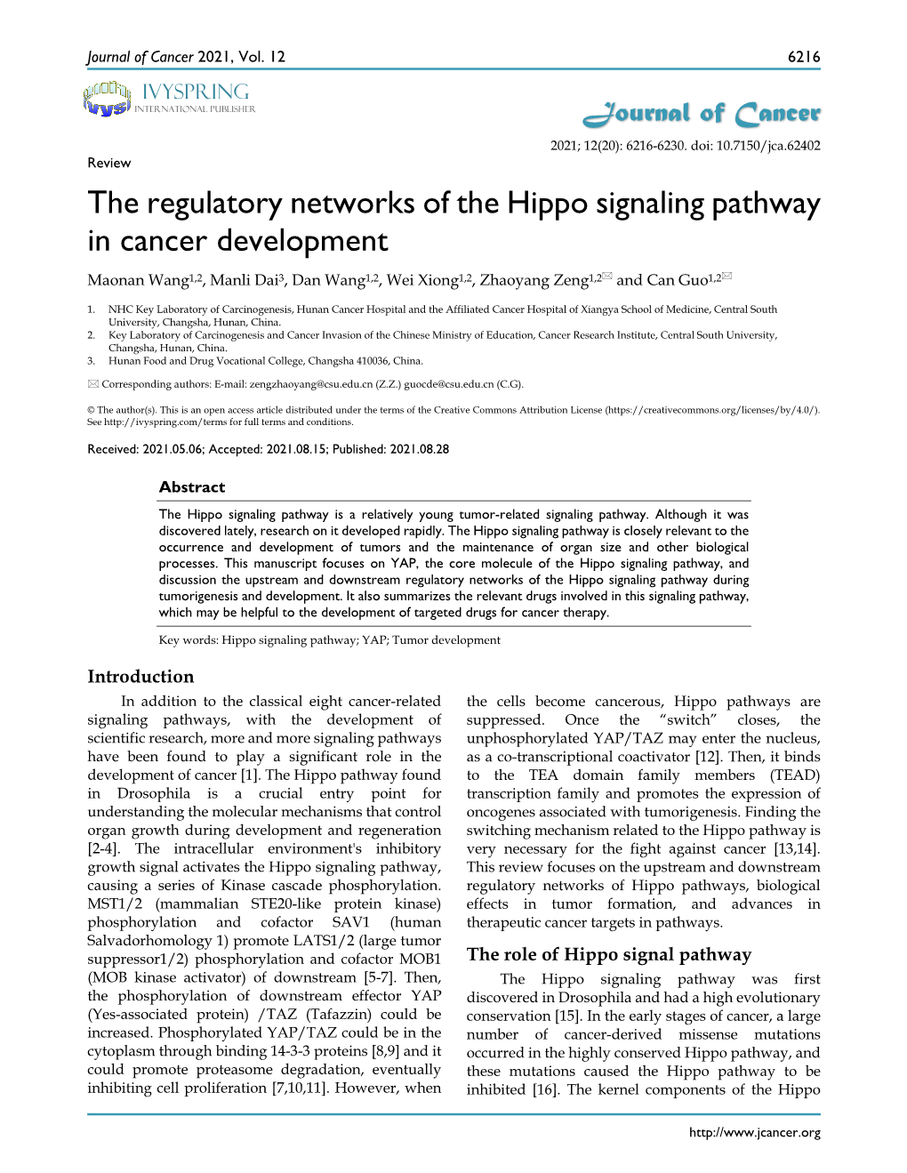 The Regulatory Networks of the Hippo Signaling Pathway in Cancer Development Maonan Wang1,2, Manli Dai3, Dan Wang1,2, Wei Xiong1,2, Zhaoyang Zeng1,2 and Can Guo1,2