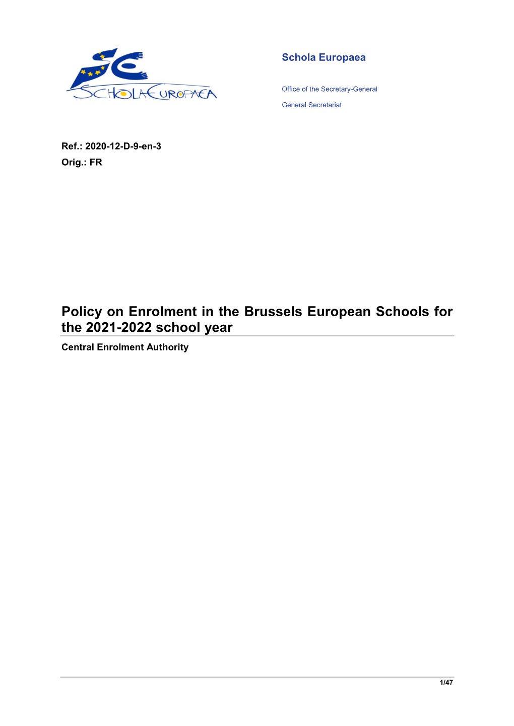 Policy on Enrolment in the Brussels European Schools for the 2021-2022 School Year Central Enrolment Authority