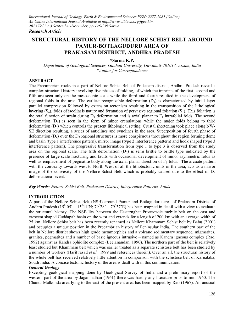 STRUCTURAL HISTORY of the NELLORE SCHIST BELT AROUND PAMUR-BOTLAGUDURU AREA of PRAKASAM DISTRICT, ANDHRA PRADESH *Sarma K.P