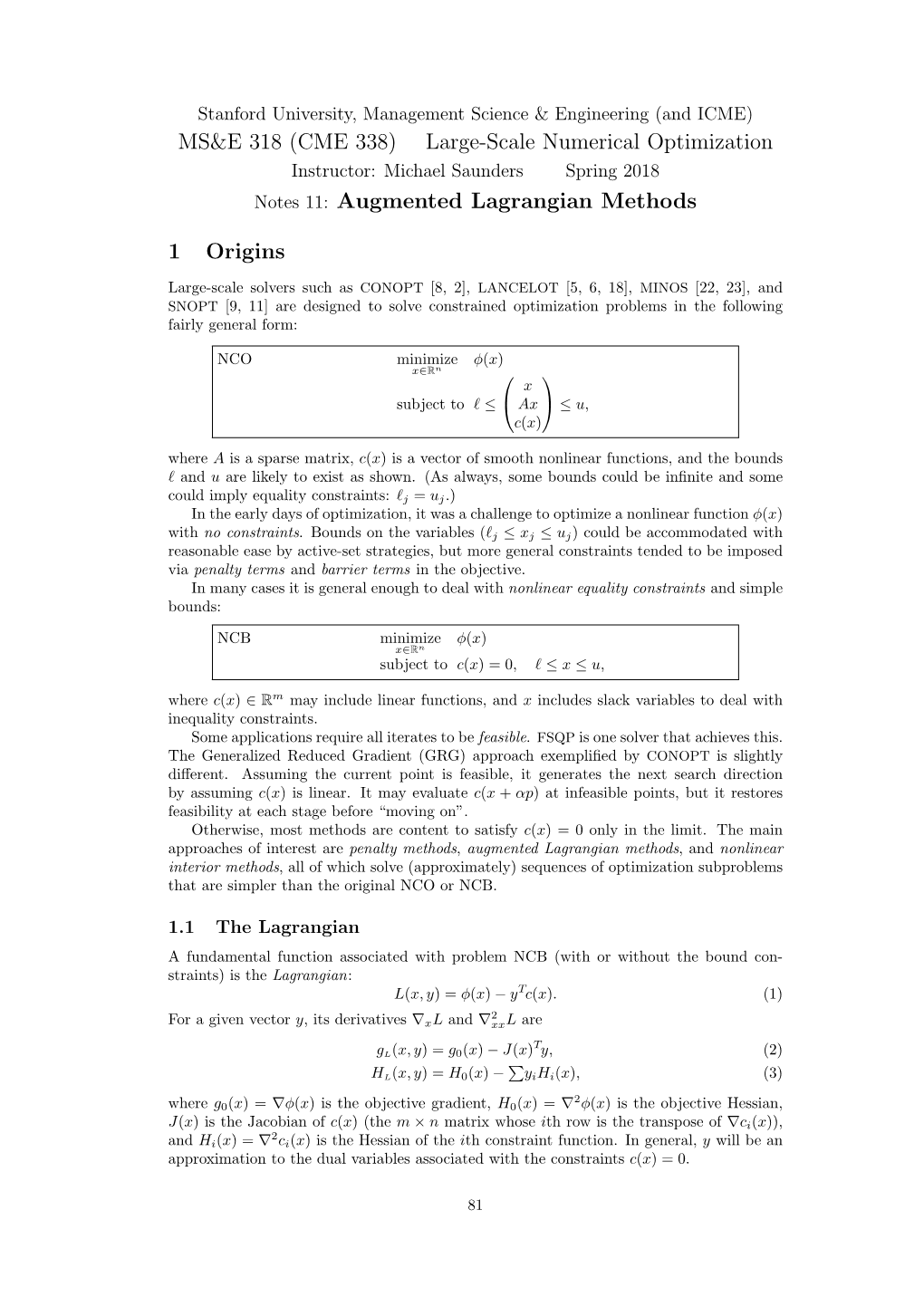 Large-Scale Numerical Optimization Notes 11: Augmented Lagrangian Methods 1 Origins