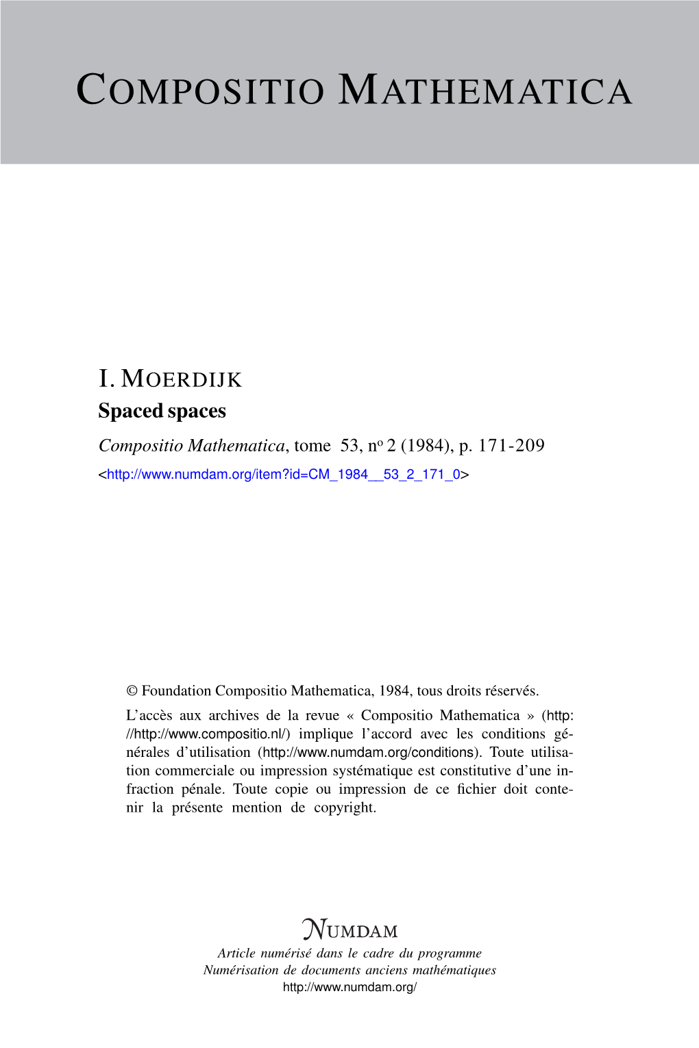 Spaced Spaces Compositio Mathematica, Tome 53, No 2 (1984), P