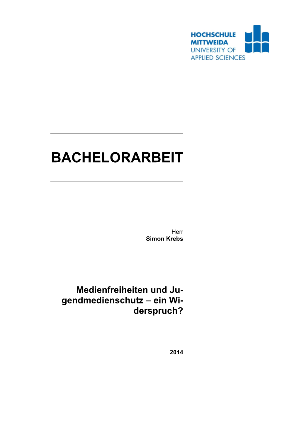 Medienfreiheiten Und Ju- Gendmedienschutz – Ein Wi- Derspruch?