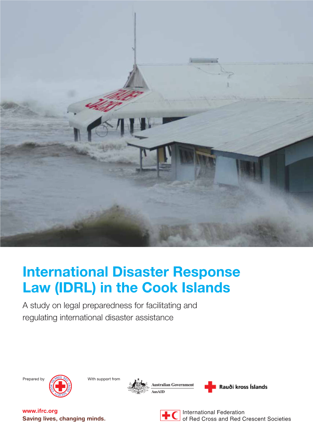 In the Cook Islands a Study on Legal Preparedness for Facilitating and Regulating International Disaster Assistance