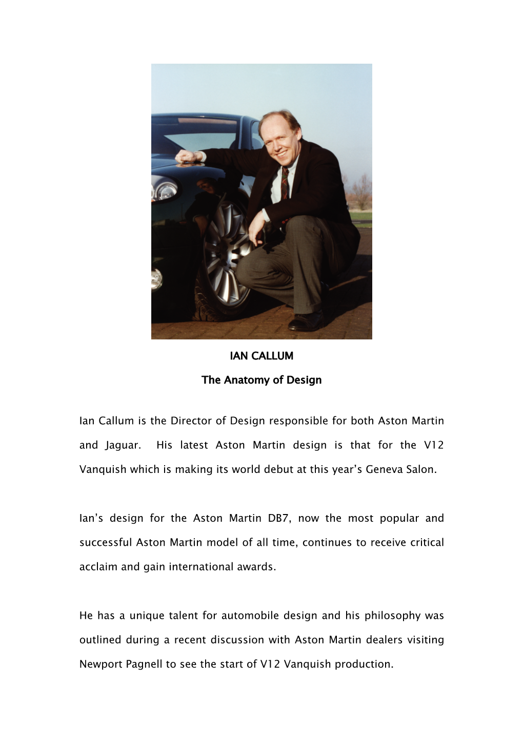 Ian Callum Is the Director of Design Responsible for Both Aston Martin and Jaguar