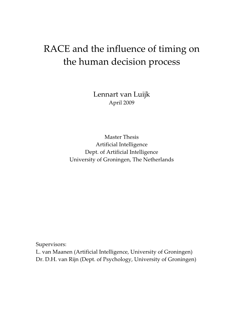 RACE and the Influence of Timing on the Human Decision Process