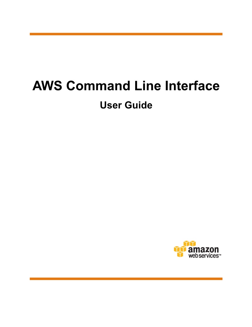 AWS Command Line Interface User Guide AWS Command Line Interface User Guide