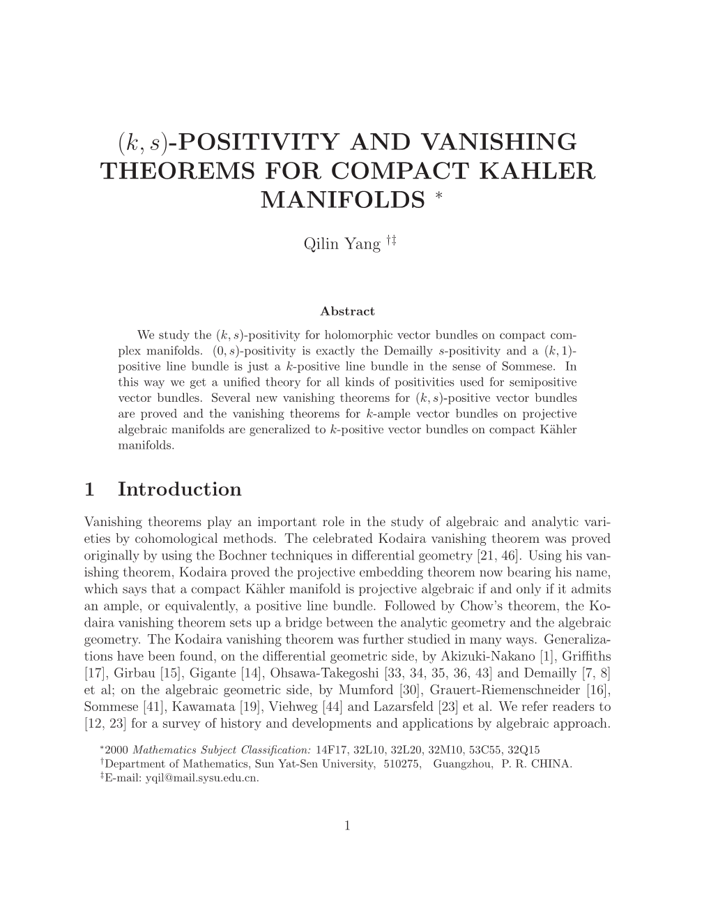 Positivity and Vanishing Theorems for Compact Kahler Manifolds ∗