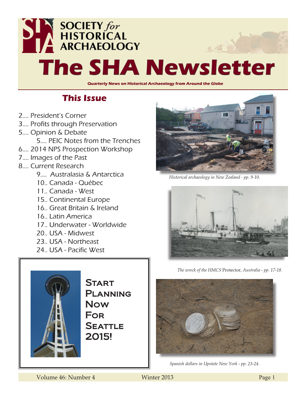 Winter 2013 Page 1 Published Quarterly Subscription Is Via Membership in the President’S Corner Society for Historical Archaeology Paul Mullins