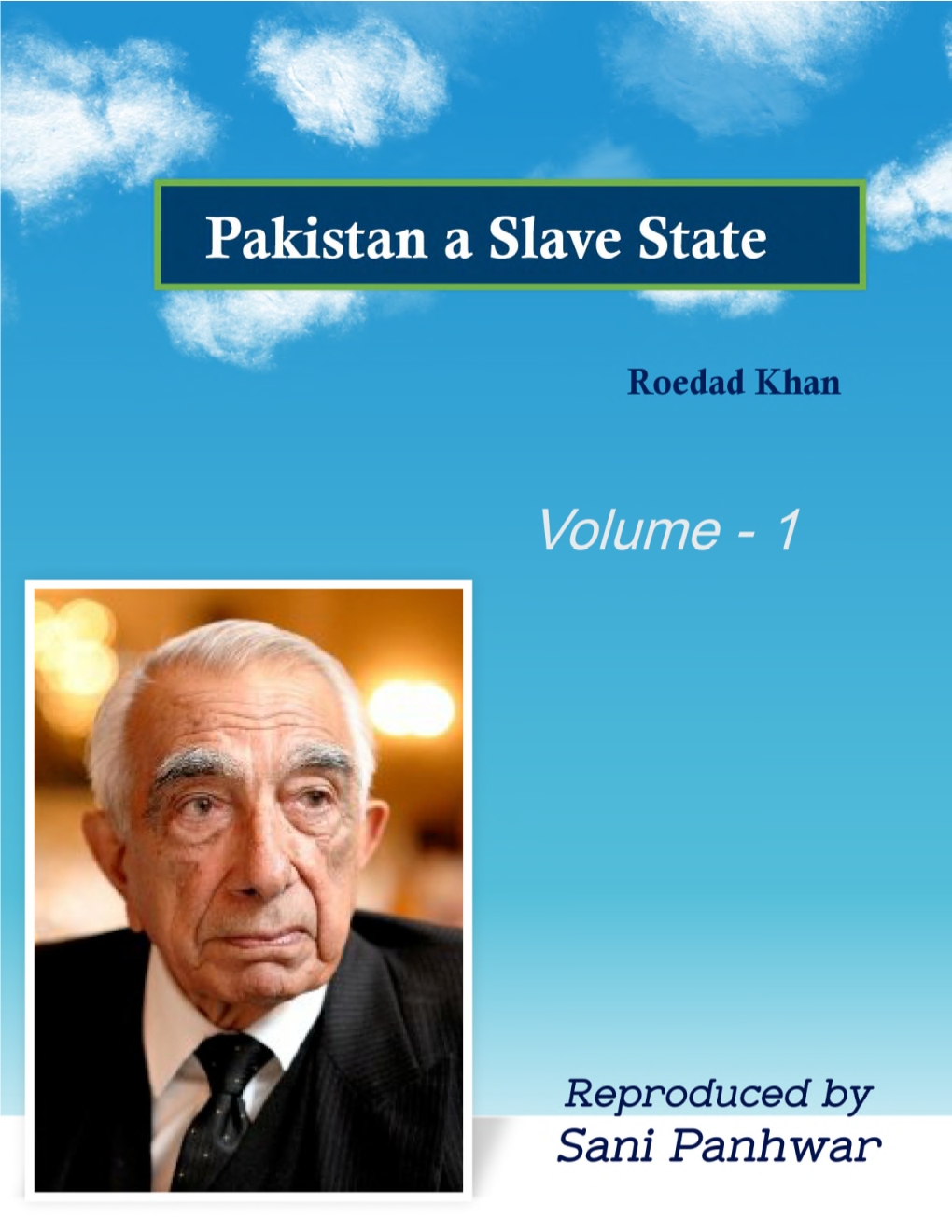 Pakistan a Slave State Vol I, by Roedad Khan.Pdf