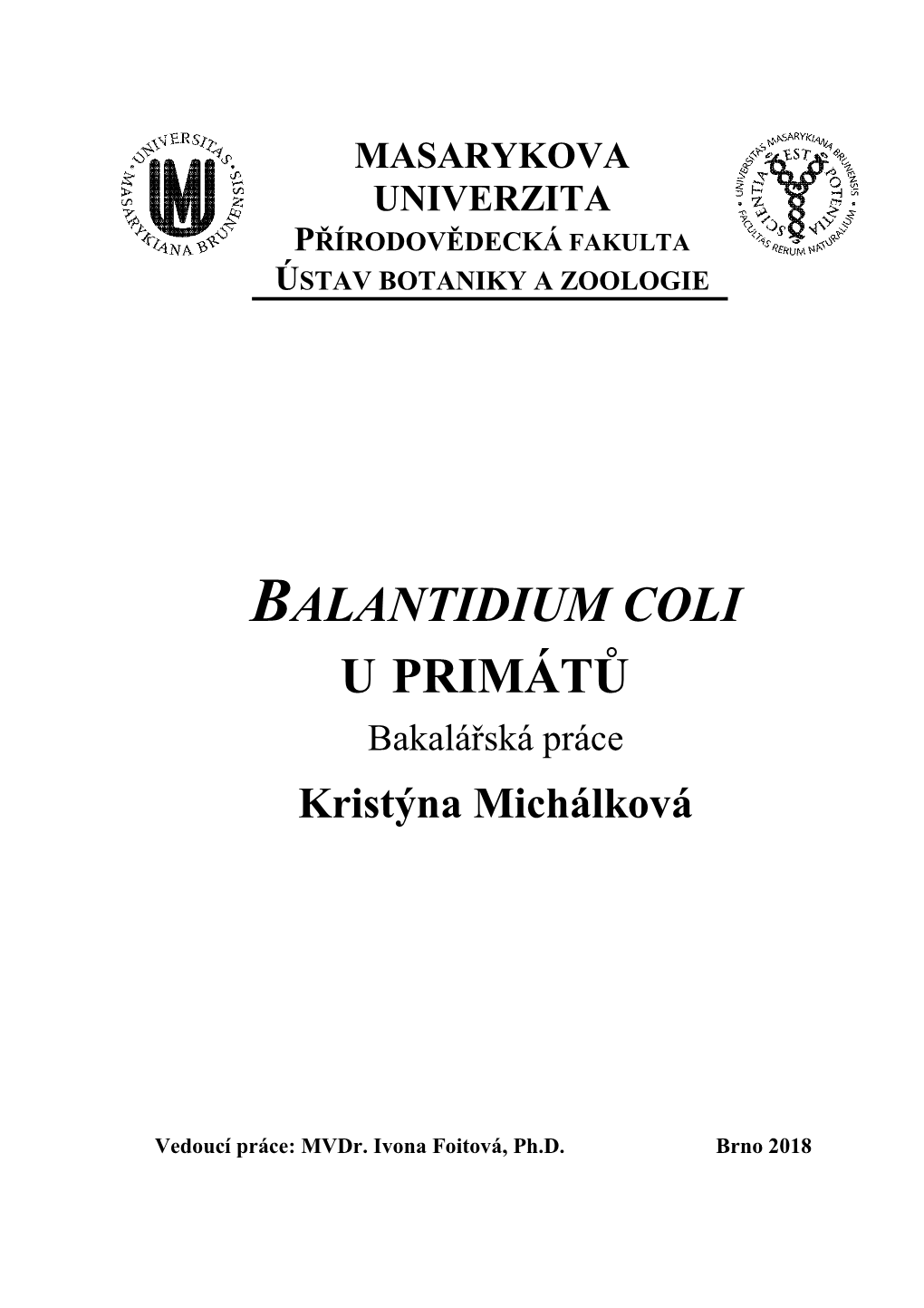 BALANTIDIUM COLI U PRIMÁTŮ Bakalářská Práce Kristýna Michálková