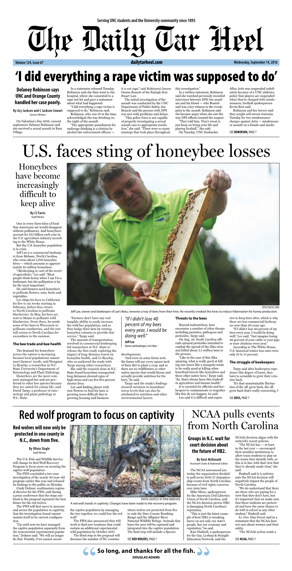 U.S. Faces Sting of Honeybee Losses Honeybees Have Become Increasingly Difficult to Keep Alive by CJ Farris Staff Writer
