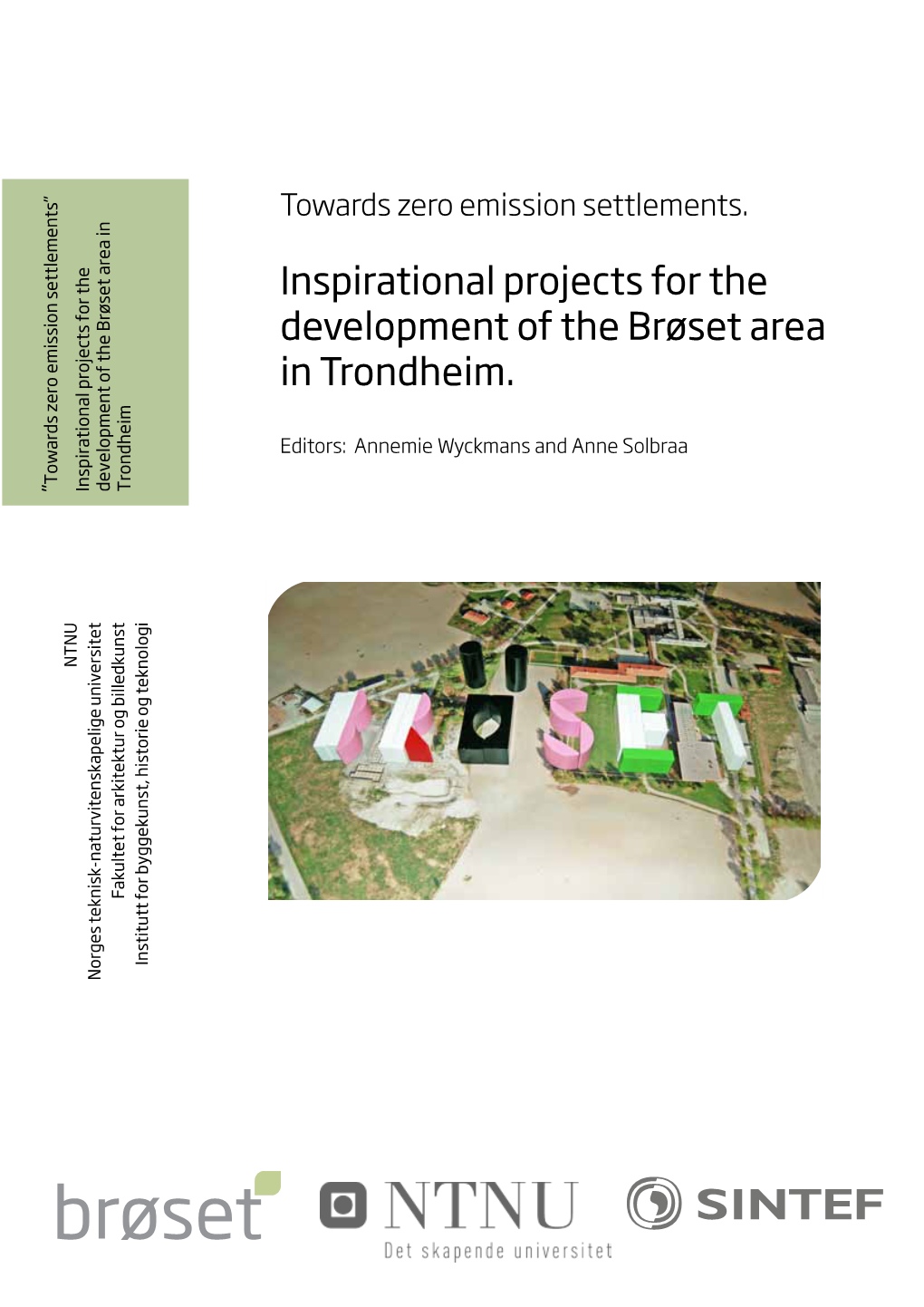 Inspirational Projects for the Development of the Brøset Area In