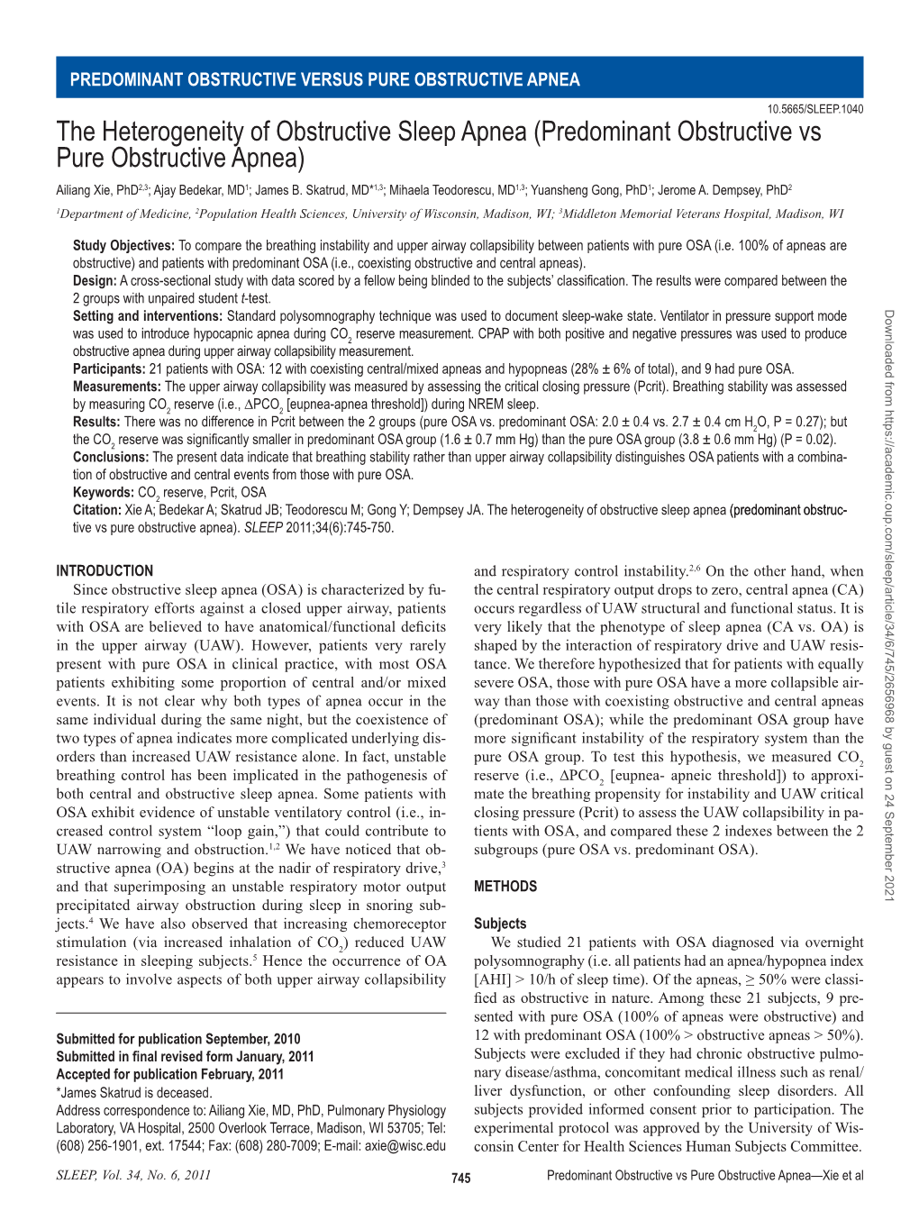 The Heterogeneity of Obstructive Sleep Apnea (Predominant Obstructive Vs Pure Obstructive Apnea) Ailiang Xie, Phd2,3; Ajay Bedekar, MD1; James B