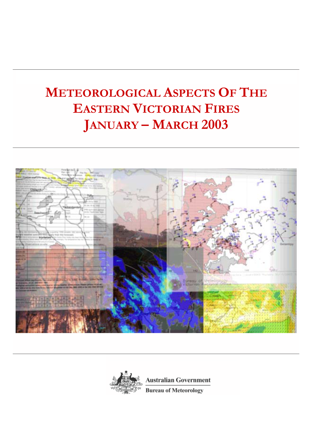 Meteorological Aspects of the Eastern Victorian Fires January – March 2003