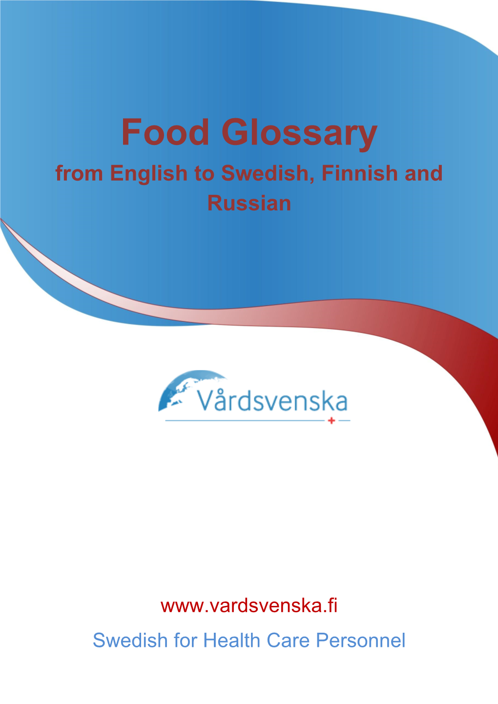 Food Glossary from English to Swedish, Finnish and Russian