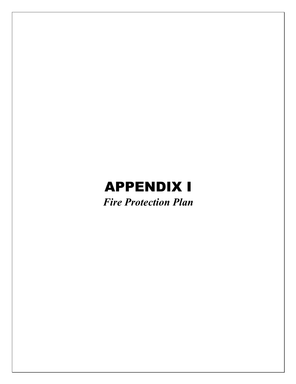 APPENDIX I Fire Protection Plan