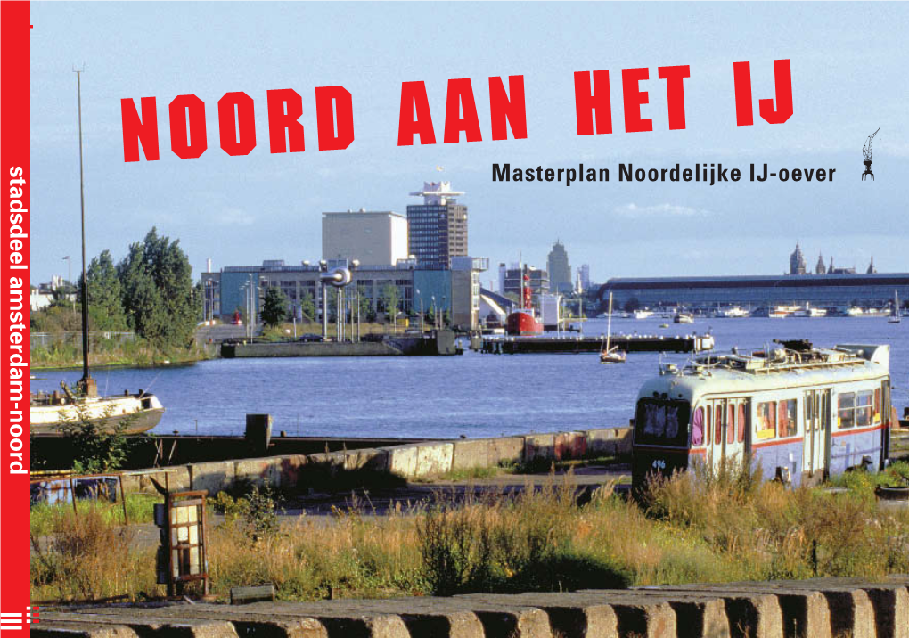 Stadsdeel Amsterdam-Noord Masterplan Noordelijke IJ-Oever