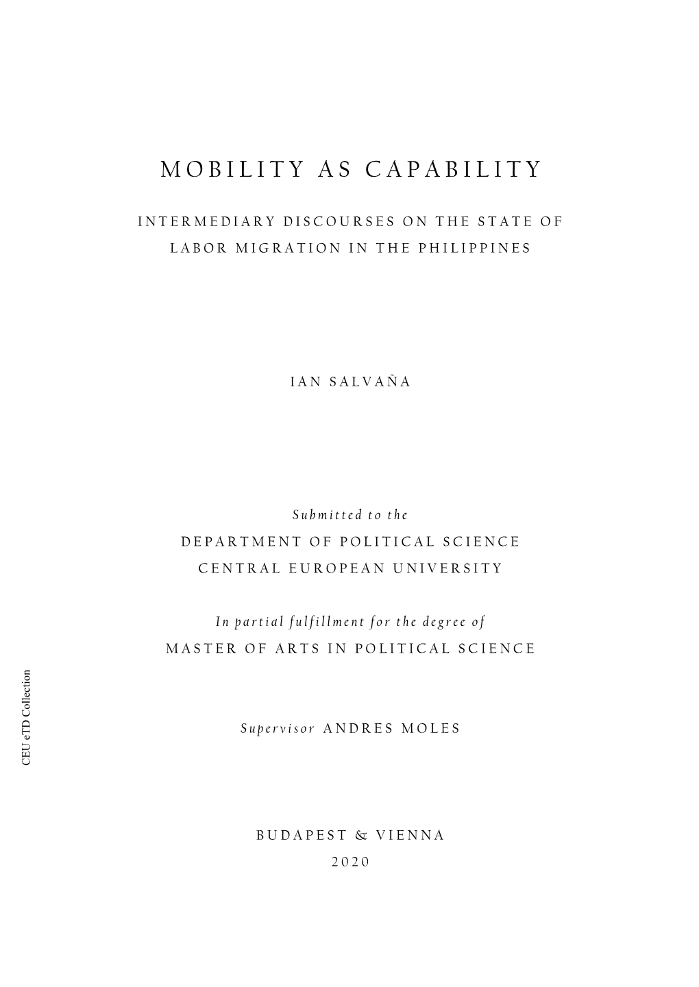 Mobility As Capability Among Filipino Migrants and (2) How Such Discourses Serve As Political Remittances in the Process of Democratization Back Home