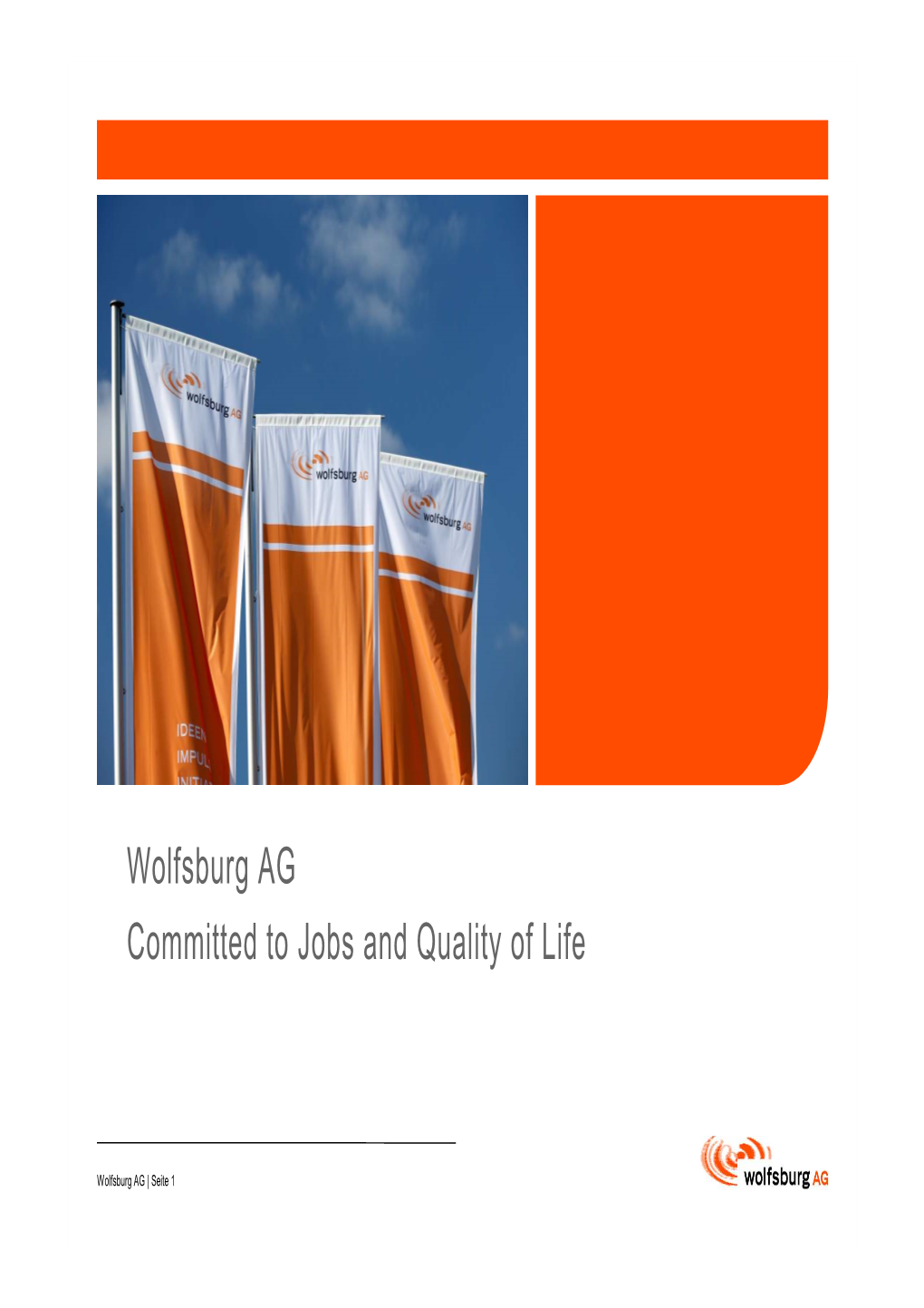 Wolfsburg AG Committed to Jobs and Quality of Life