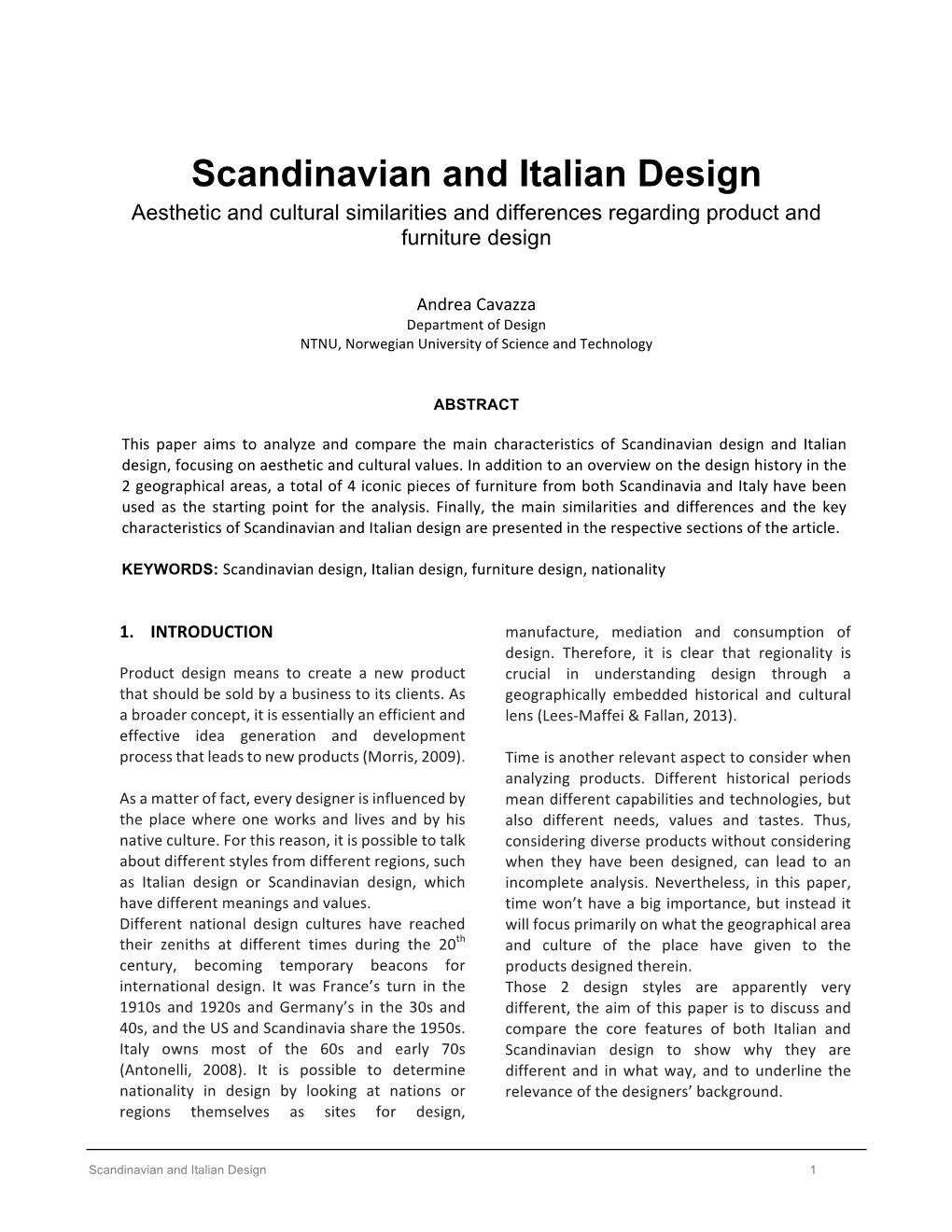 Scandinavian and Italian Design Aesthetic and Cultural Similarities and Differences Regarding Product and Furniture Design
