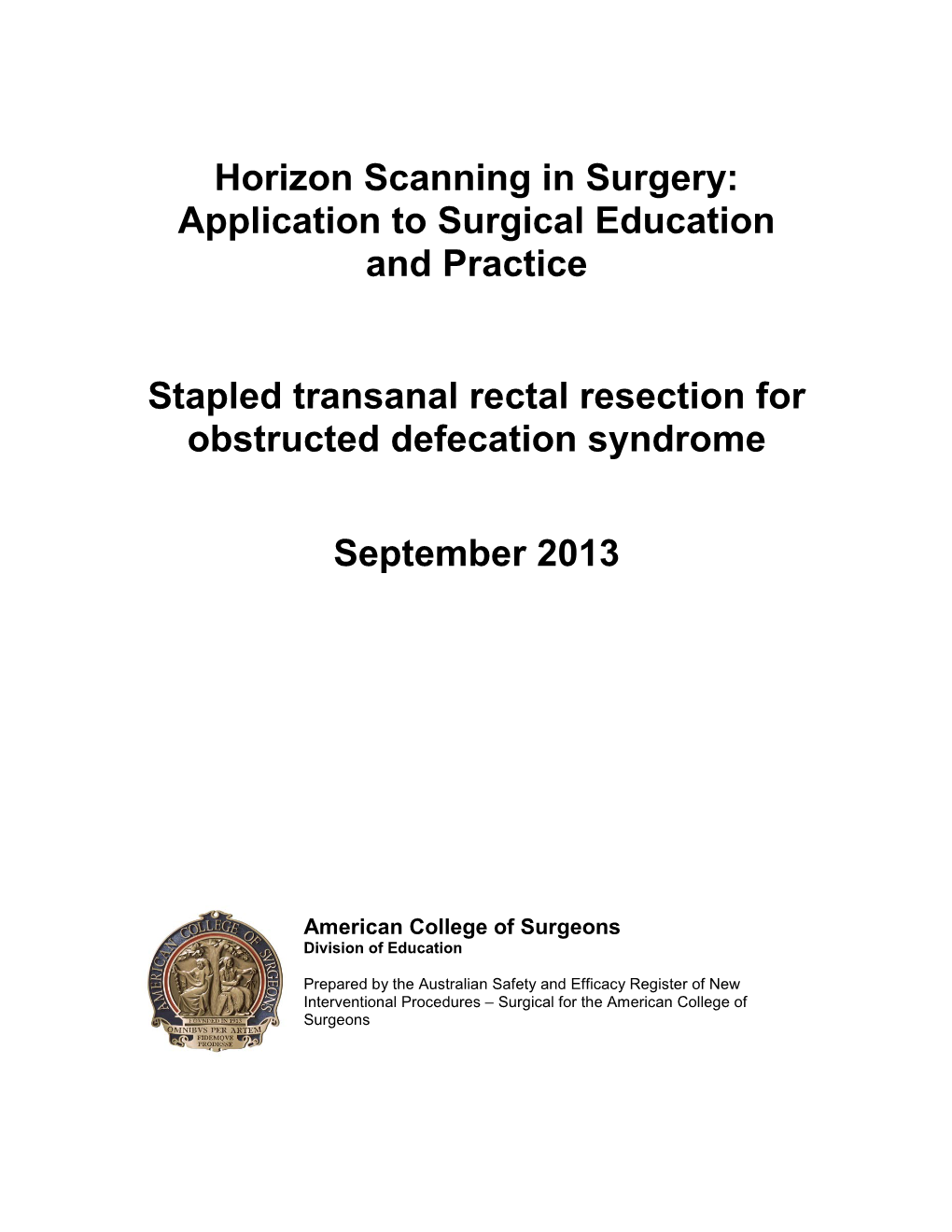 Stapled Transanal Rectal Resection for Obstructed Defecation Syndrome