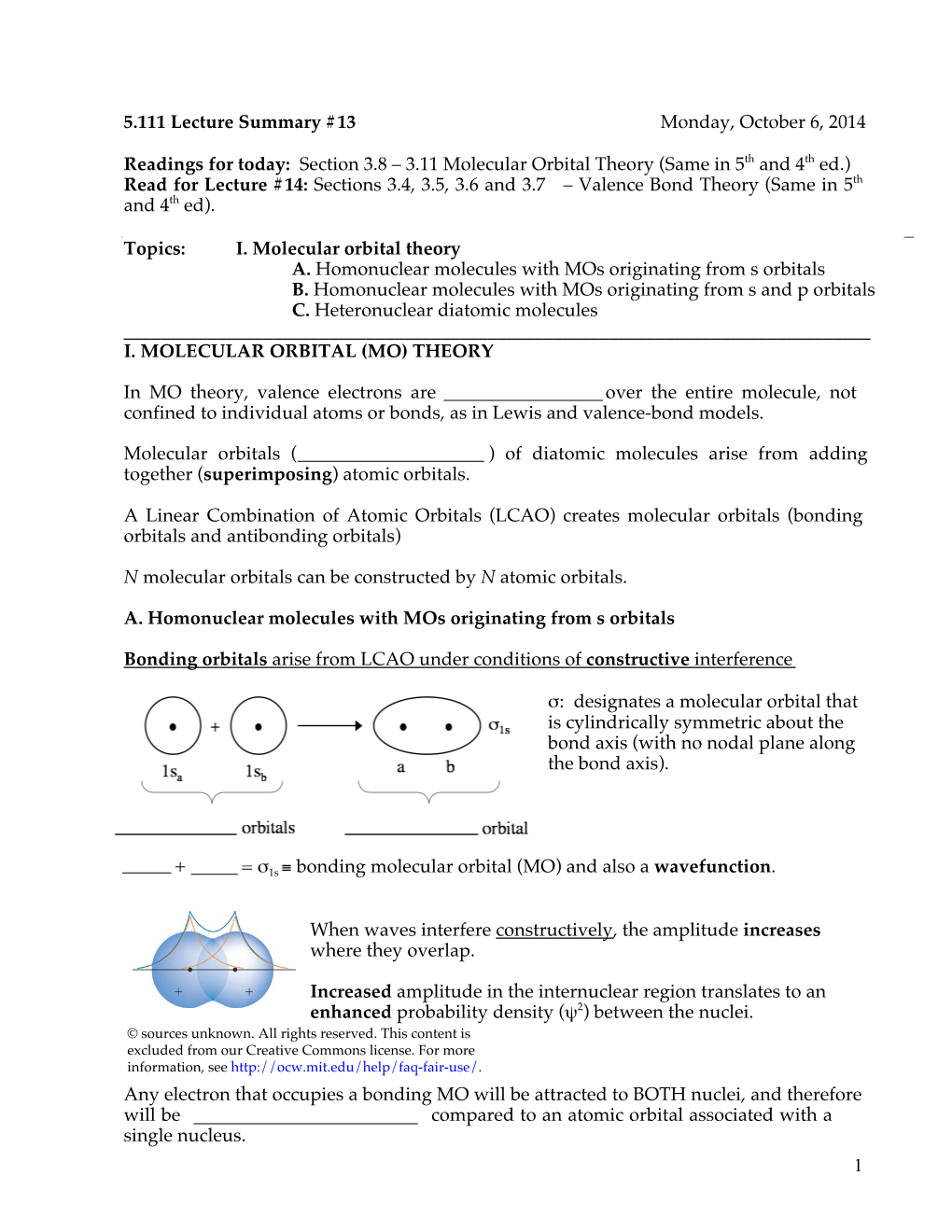 Molecular Orbital Theory (Same in 5Th and 4Th Ed.) Read for Lecture #14: Sections 3.4, 3.5, 3.6 and 3.7 – Valence Bond Theory (Same in 5Th and 4Th Ed)