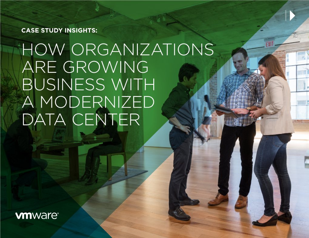 How Organizations Are Growing Business with a Modernized Data Center Introduction | Case Studies: 1 2 3 4 5 | Conclusion