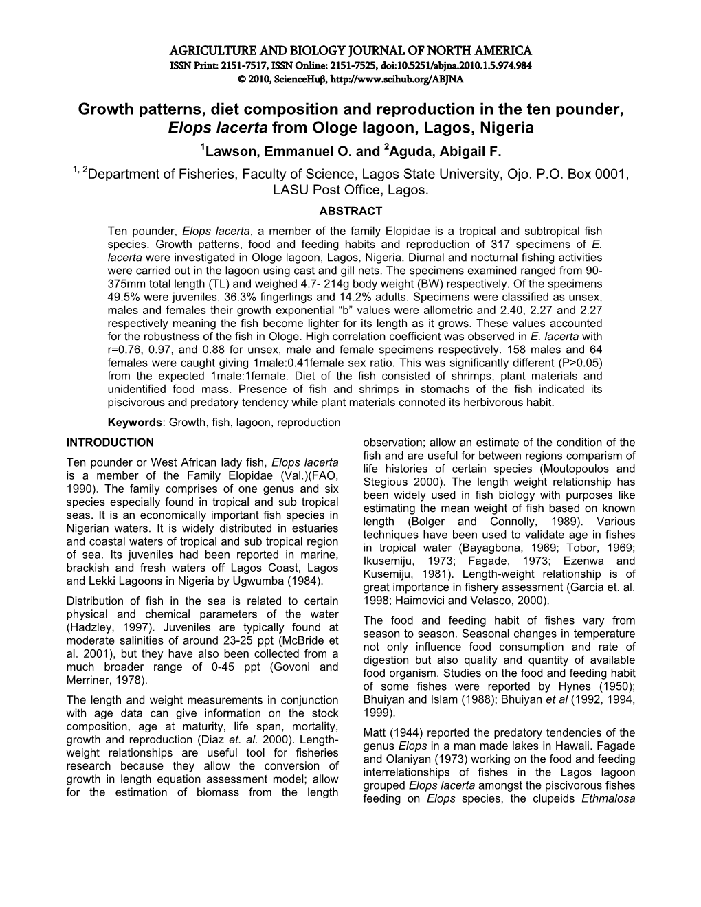 Growth Patterns, Diet Composition and Reproduction in the Ten Pounder, Elops Lacerta from Ologe Lagoon, Lagos, Nigeria 1Lawson, Emmanuel O