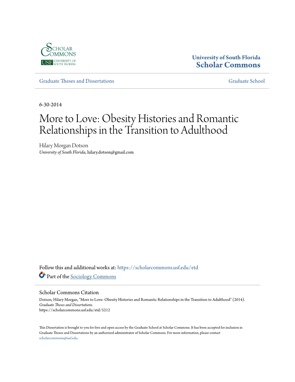 More to Love: Obesity Histories and Romantic Relationships in the Transition to Adulthood Hilary Morgan Dotson University of South Florida, Hilary.Dotson@Gmail.Com