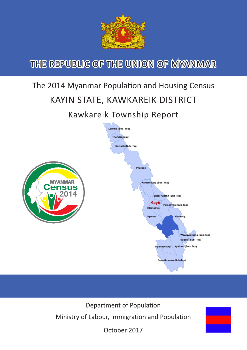 KAYIN STATE, KAWKAREIK DISTRICT Kawkareik Township Report