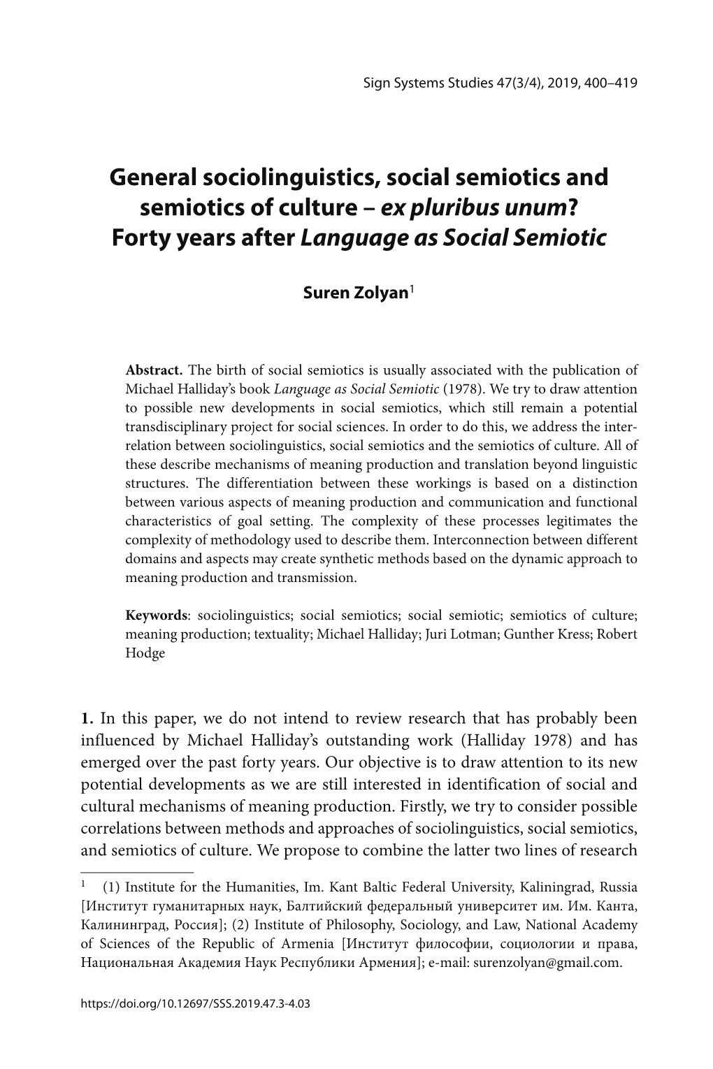 General Sociolinguistics, Social Semiotics and Semiotics of Culture – Ex Pluribus Unum? Forty Years After Language As Social Semiotic