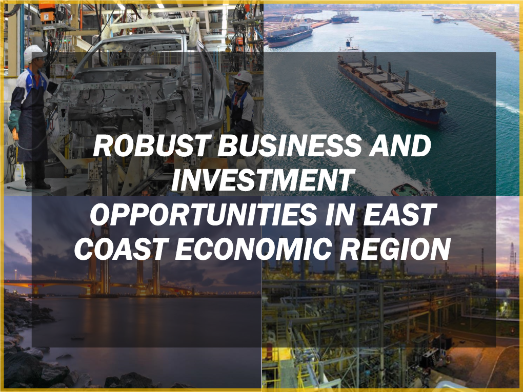 Robust Business and Investment Opportunities in East Coast Economic Region