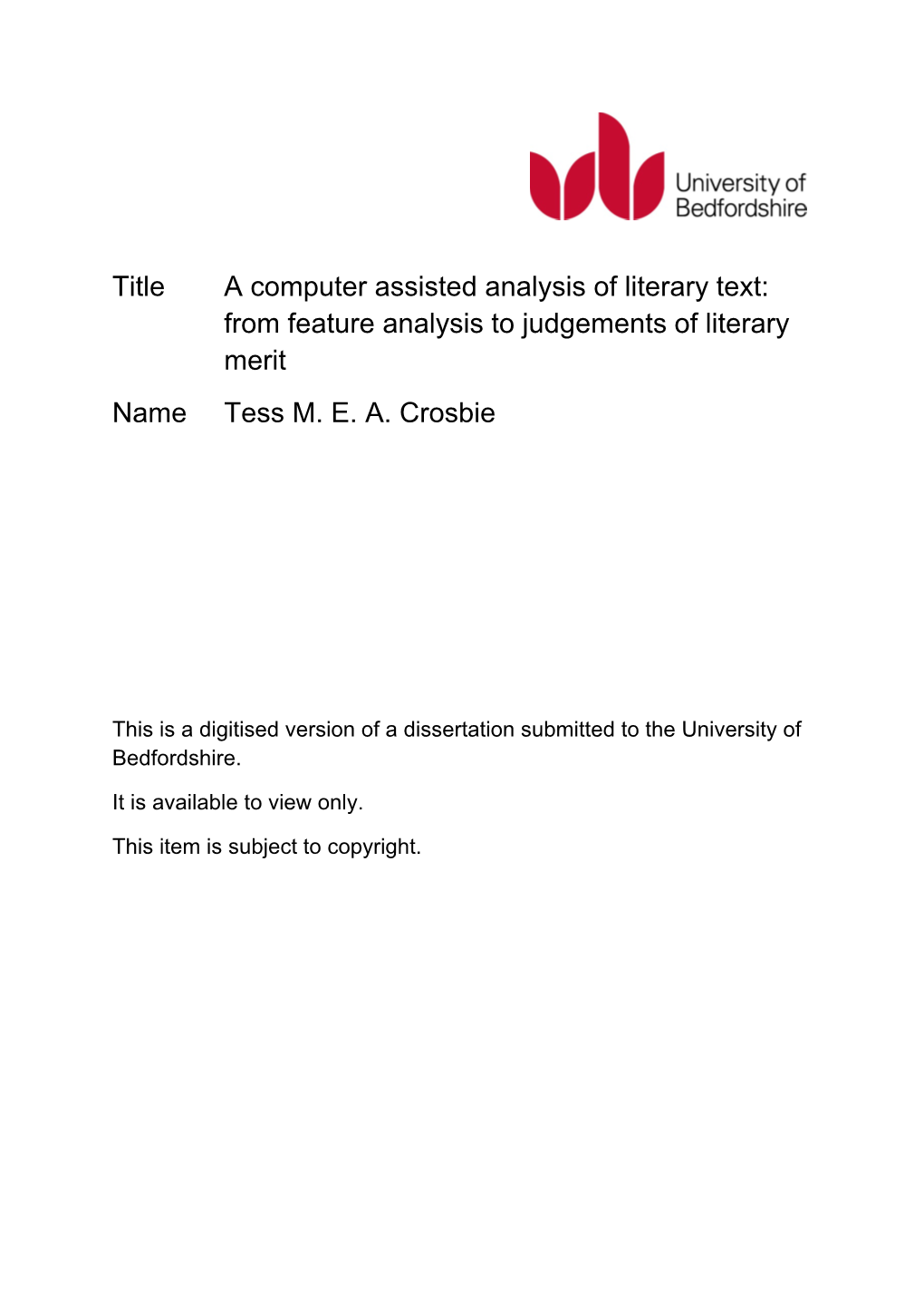 Title a Computer Assisted Analysis of Literary Text: from Feature Analysis to Judgements of Literary Merit Name Tess M