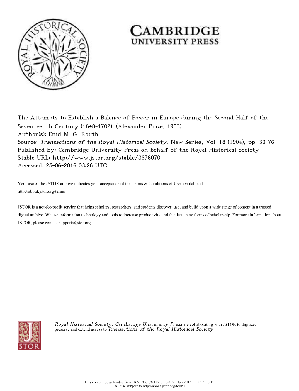 The Attempts to Establish a Balance of Power in Europe During the Second Half of the Seventeenth Century (1648-1702): (Alexander Prize, 1903) Author(S): Enid M