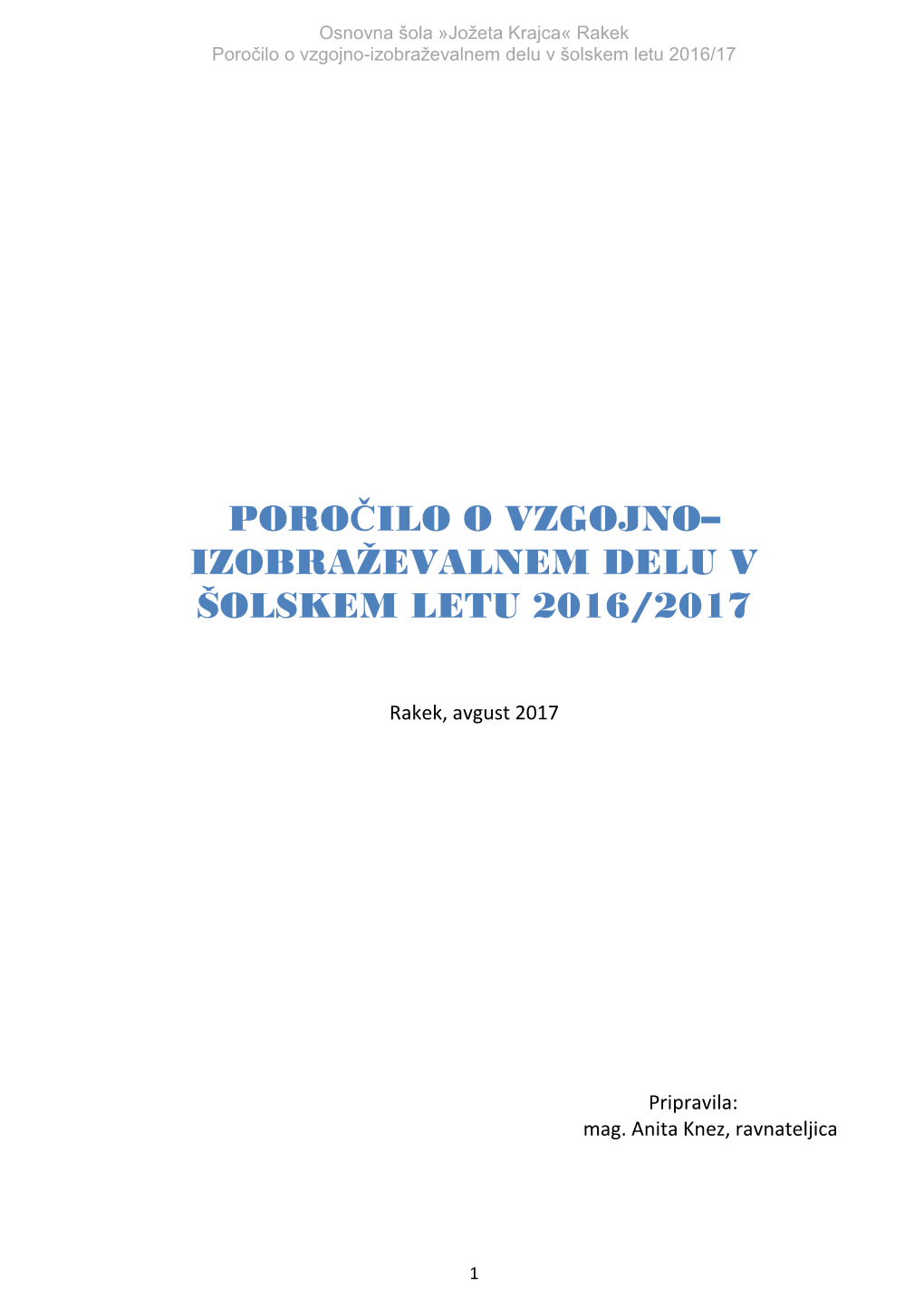 Poročilo O Vzgojno– Izobraževalnem Delu V Šolskem Letu 2016/2017