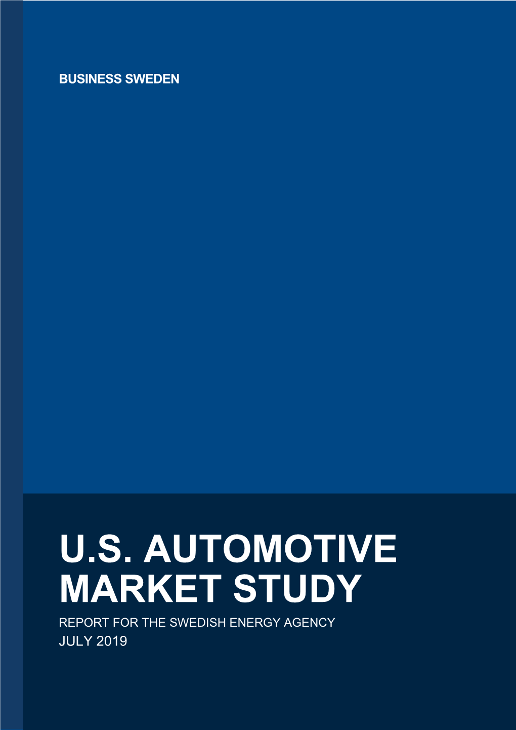 U.S. Automotive Market Study Report for the Swedish Energy Agency July 2019