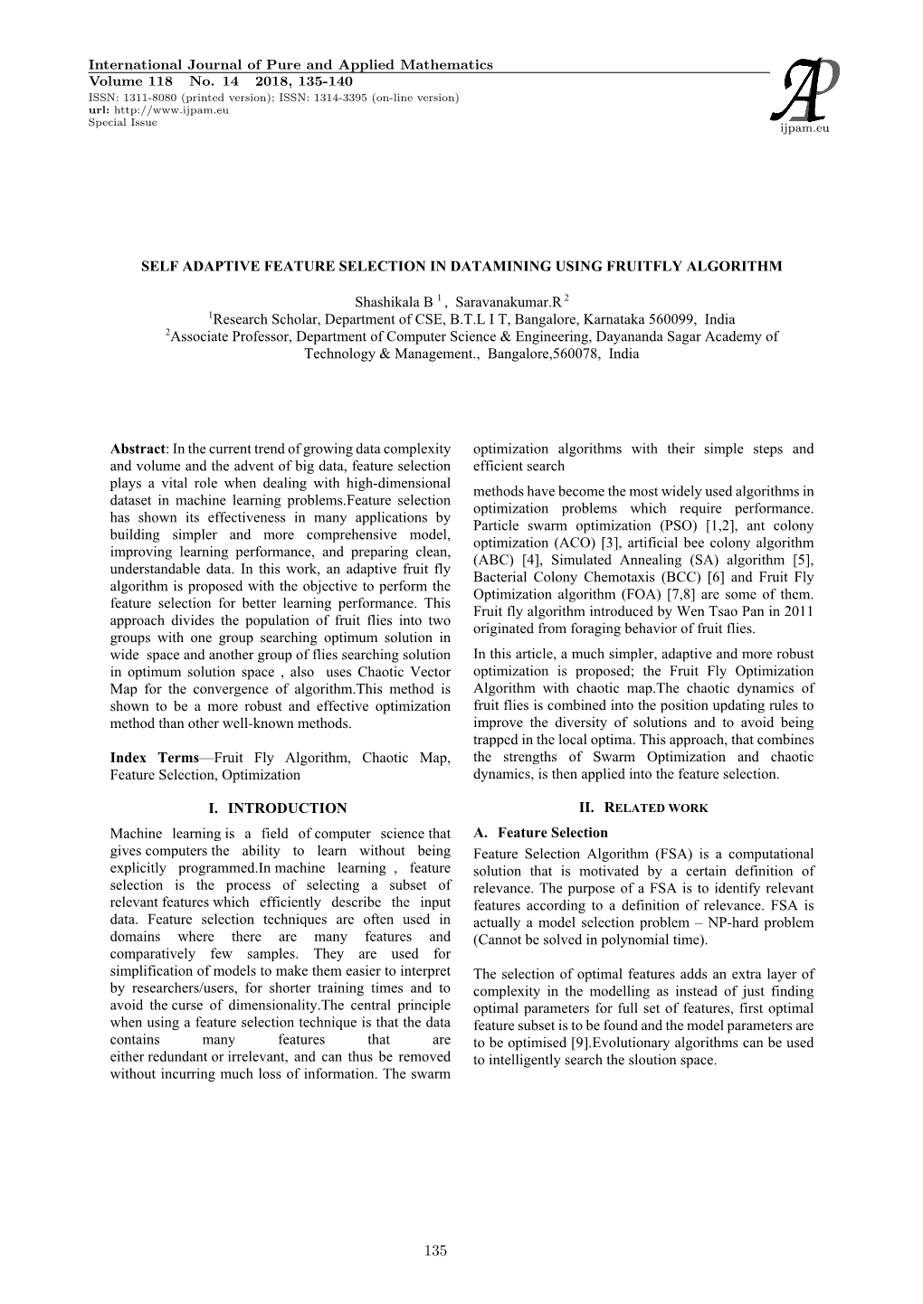 SELF ADAPTIVE FEATURE SELECTION in DATAMINING USING FRUITFLY ALGORITHM Shashikala B 1 , Saravanakumar.R2 1Research Scholar