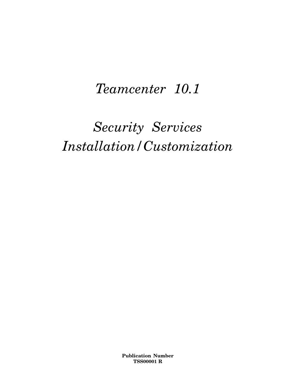 Teamcenter 10.1 Security Services Installation/Customization