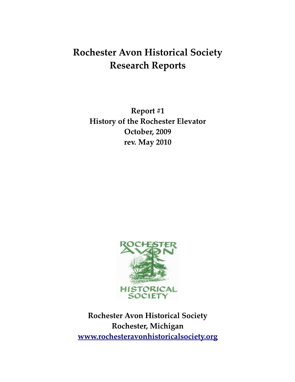 Report #1 History of the Rochester Elevator October, 2009 Rev. May 2010