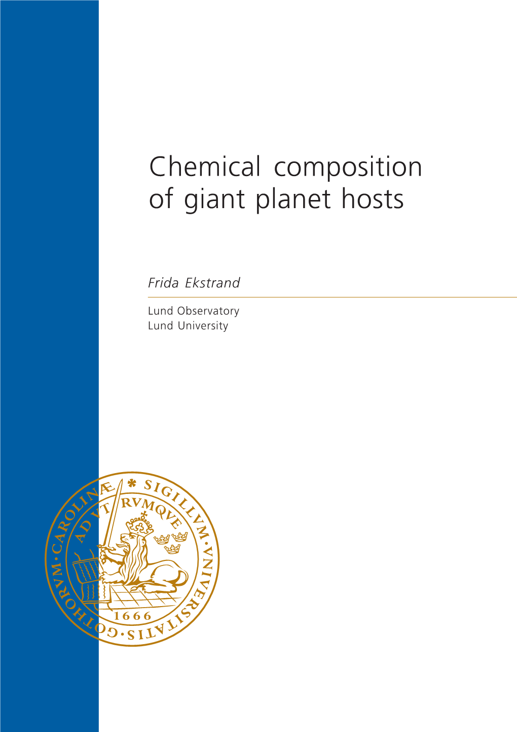 Chemical Composition of Giant Planet Hosts