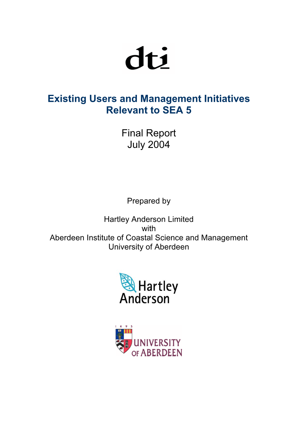 Existing Users and Management Initiatives Relevant to SEA 5 Final Report July 2004