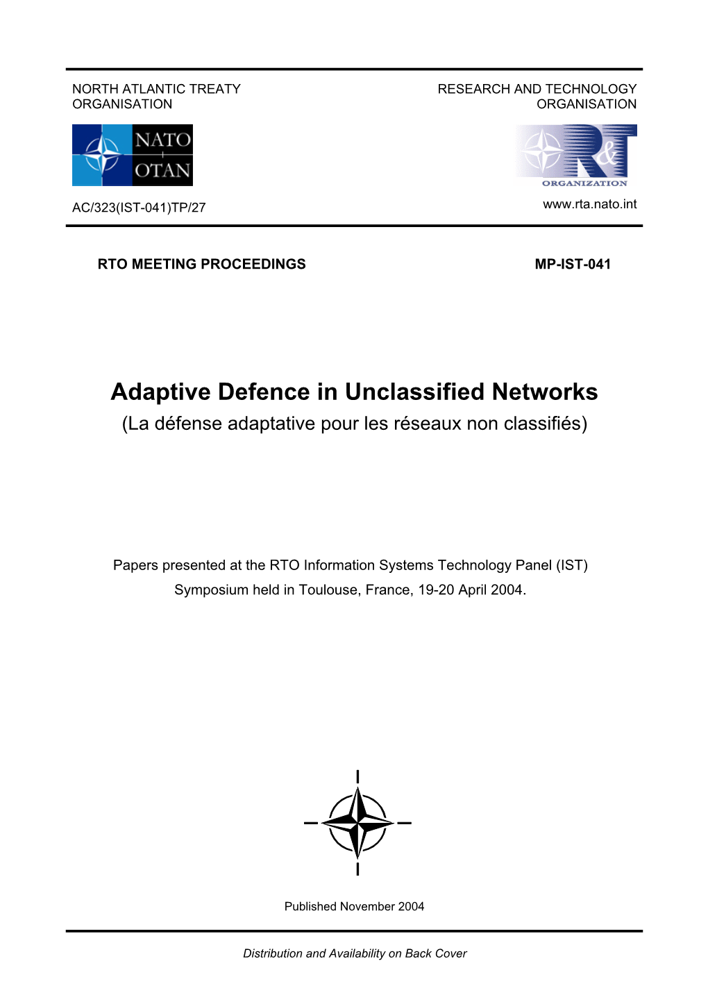 Adaptive Defence in Unclassified Networks (La Défense Adaptative Pour Les Réseaux Non Classifiés)