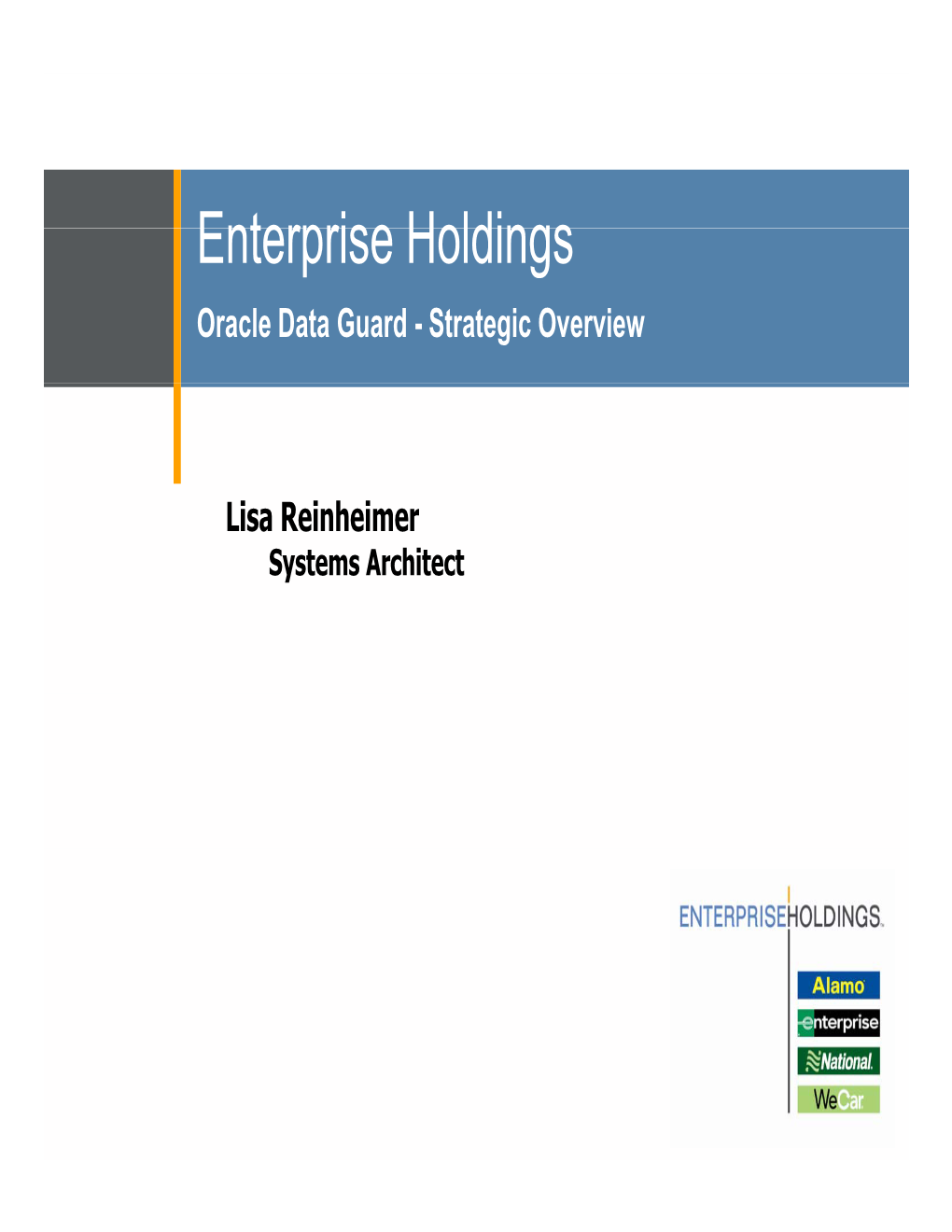 Enterprise Holdings Oracle Data Guard - Strategic Overview