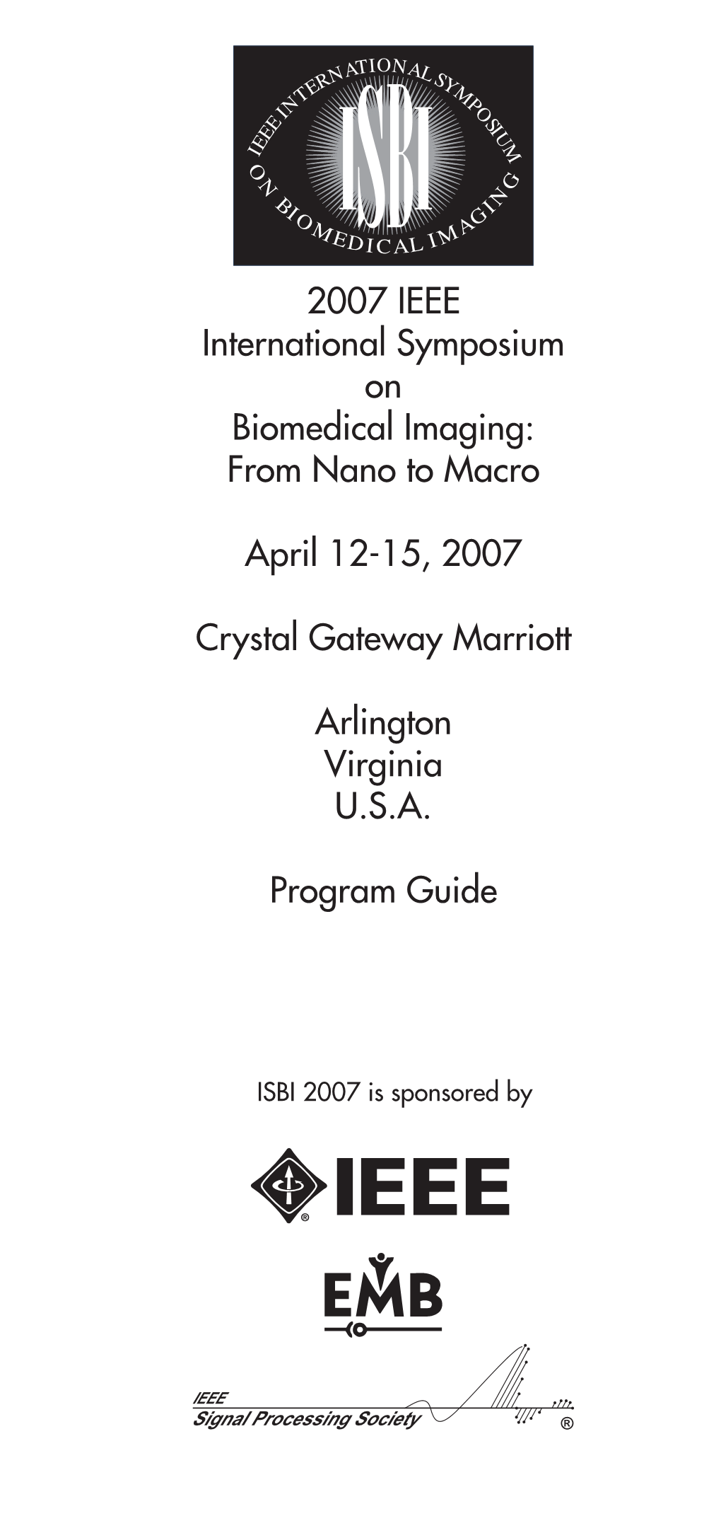 2007 IEEE International Symposium on Biomedical Imaging: from Nano to Macro